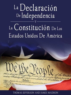 cover image of Declaracion de Independencia y Constitucion de los Estados Unidos de America